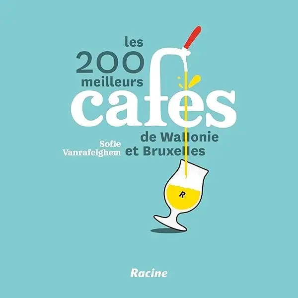 Couverture : Les 200 meilleurs cafés de Wallonie et Bruxelles