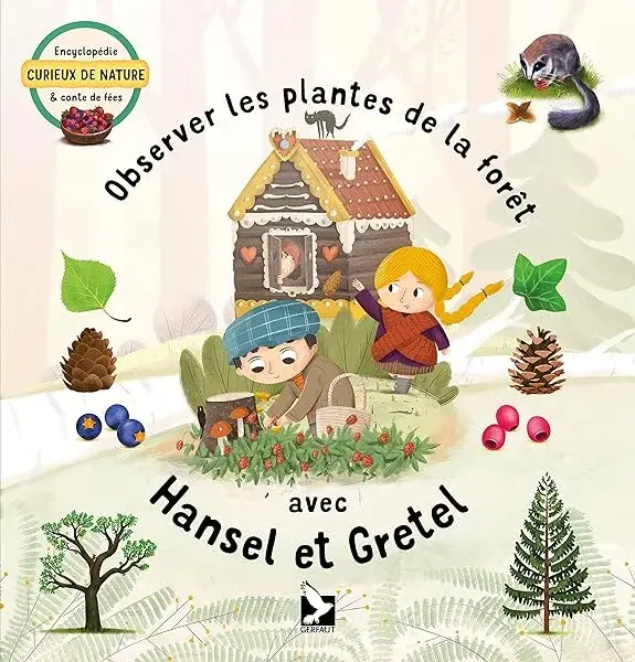 Couverture : Observer les plantes de la forêt avec Hansel et Gretel