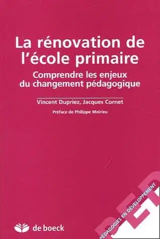 Couverture : La rénovation de l'école primaire: Comprendre les enjeux du changement pédagogique