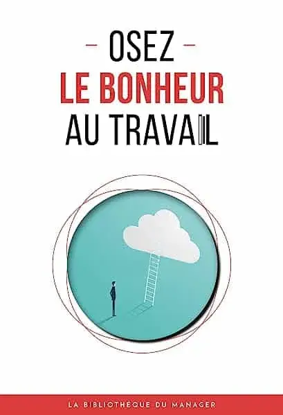 Couverture : Osez le bonheur au travail
