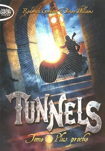 Couverture : Tunnels T04 Plus proche (4)