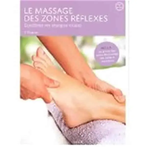 Couverture : Le massage des zones réflexes: Équilibrez vos énergies vitales