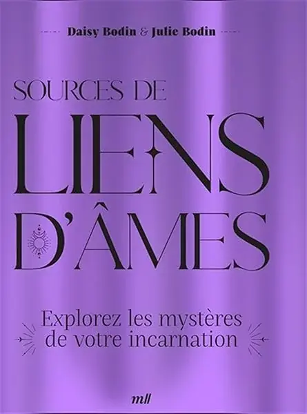 Couverture : Sources de liens d'âmes: Explorez les mystères de votre incarnation