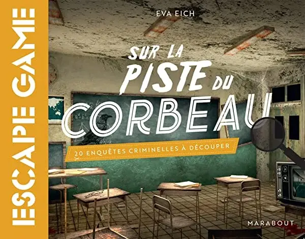 Couverture : Escape Game: Sur la piste du Corbeau: Une enquête criminelle à découper