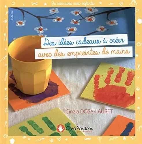 Couverture : Des idées cadeaux à créer avec des empreintes de mains