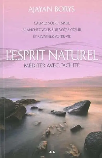 Couverture : L'Esprit naturel: Méditer avec facilité