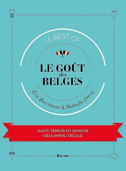Couverture : Le goût des Belges: Le best of