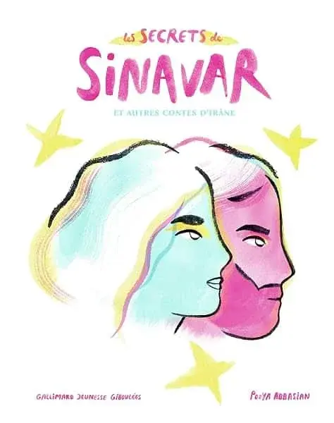 Couverture : LES SECRETS DE SINAVAR ET AUTRES CONTES D'IRANE