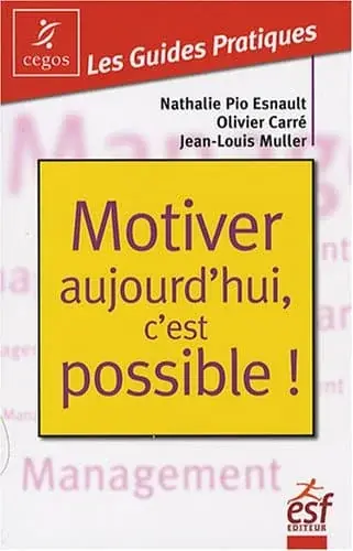 Couverture : Motiver aujourd'hui, c'est possible !