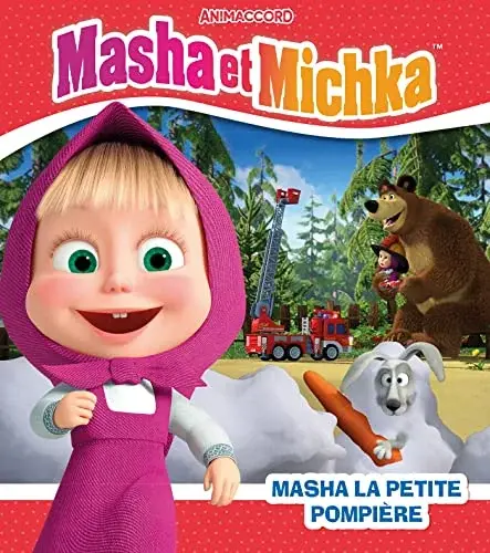 Couverture : Masha et Michka: Masha la petite pompière