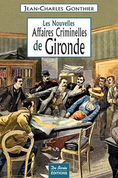 Couverture : GIRONDE NOUVELLES AFFAIRES CRIMINELLES