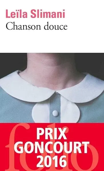 Couverture : Chanson douce: Prix Goncourt 2016