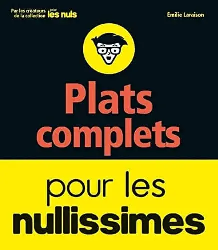 Couverture : Plats complets pour les nullissimes