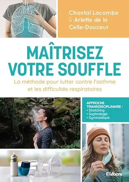 Couverture : Maîtrisez votre souffle: La méthode pour lutter contre l'asthme et les difficultés respiratoires