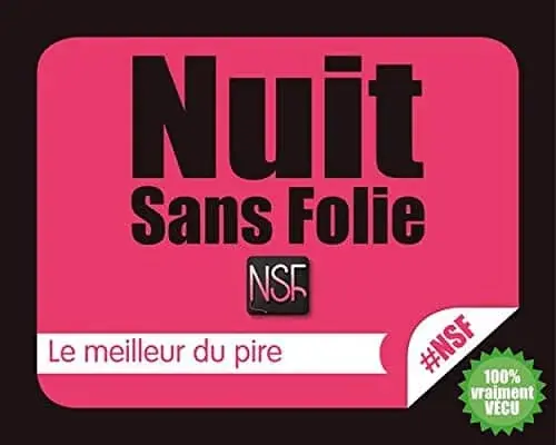 Couverture : Nuits sans folie NSF : Le meilleur du pire