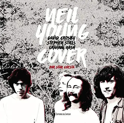 Couverture : Neil Young, David Crosby, Stephen Stills, Graham Nash Cover