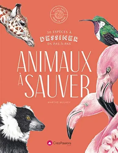 Couverture : Dessiner les Animaux à sauver: 30 espèces menacée à dessiner en pas-à-pas