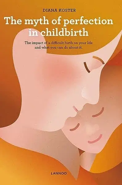 Couverture : The Myth Of Perfection In Childbirth /anglais