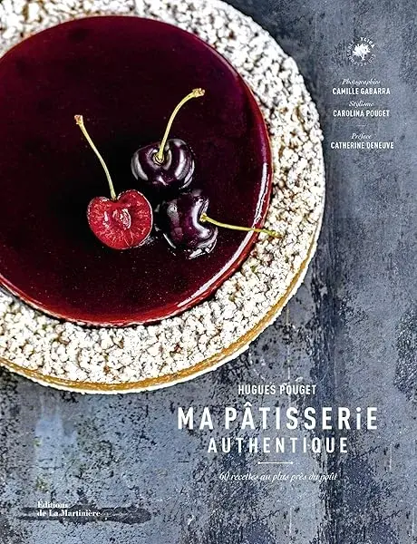 Couverture : Ma pâtisserie authentique: 60 recettes au plus près du goût