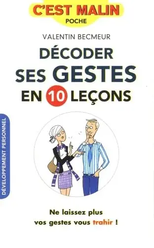 Couverture : Décoder ses gestes en 10 leçons, c'est malin