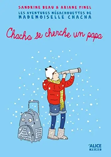Couverture : Les Aventures mégachouettes de Mademoiselle Chacha: Chacha se cherche un papa: Tome 02