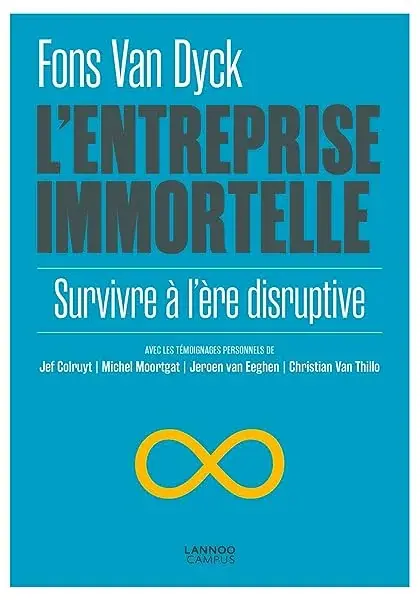 Couverture : L'entreprise immortelle: Survivre à l'ère disruptive