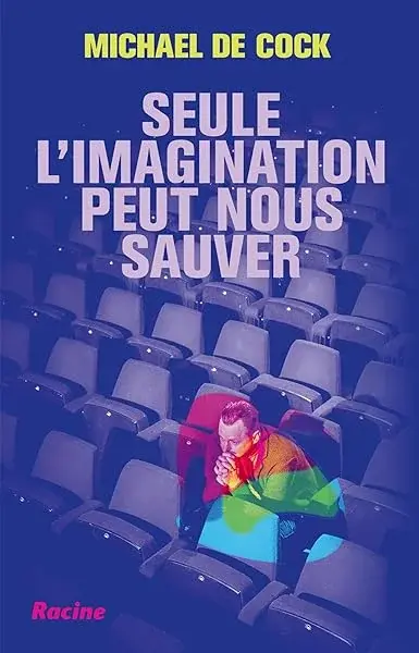 Couverture : Seule l'imagination peut nous sauver: À propos de la force de l'art