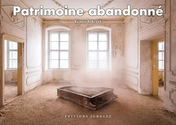 Couverture : Patrimoine abandonné