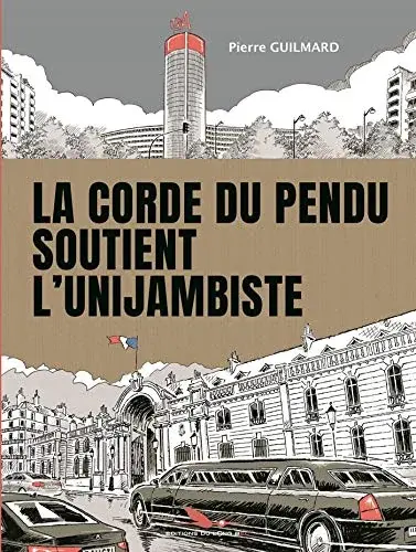 Couverture : La Corde du pendu soutient l'unijambiste
