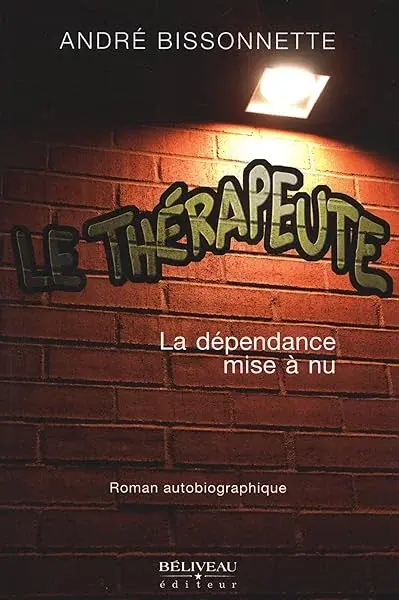 Couverture : Le thérapeute: La dépendance mise à nu