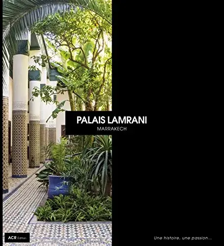 Couverture : Palais Lamrani : Une histoire, une passion…