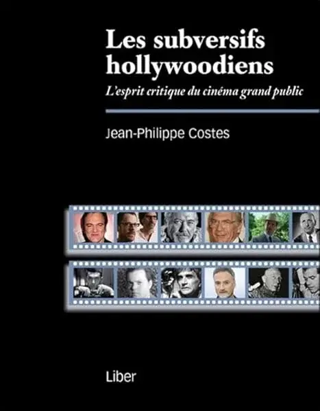 Couverture : Les subversifs hollywoodiens: L'esprit critique du cinéma grand public
