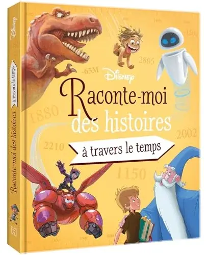 Couverture : DISNEY: Raconte-moi des histoires… À travers le temps