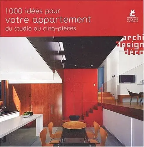 Couverture : 1000 IDEES POUR VOTRE APPARTEMENT DU STUDIO AU CINQ-PIÈCES