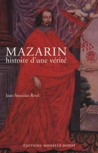 Couverture : Mazarin, histoire d'une vérité