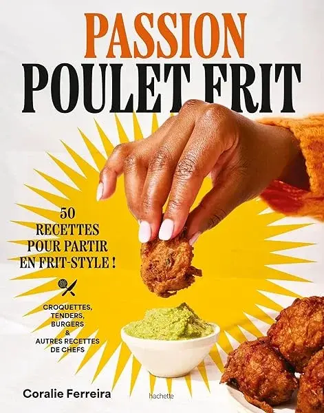 Couverture : Passion poulet frit: 50 recettes pour partir en frit-style