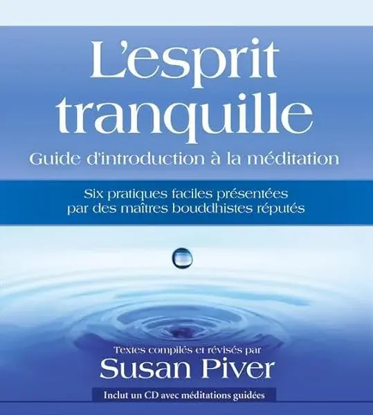 Couverture : L'esprit tranquille: Guide d'introduction à la méditation: Livre + CD MP3