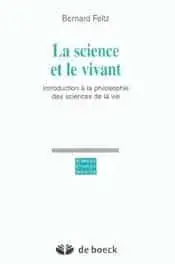 Couverture : La science et le vivant: Introduction à la philosophie des sciences de la vie