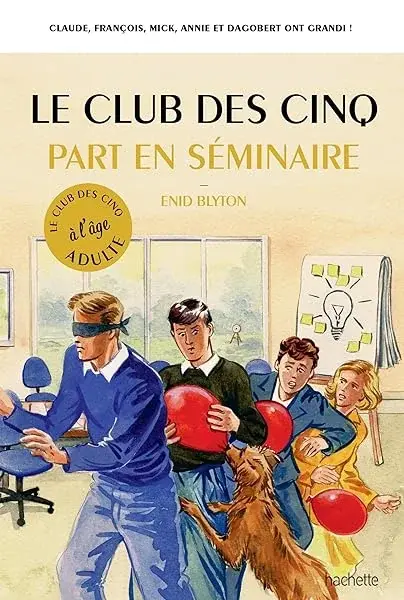 Couverture : Le Club des 5 part en séminaire
