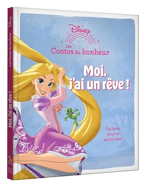 Couverture : RAIPONCE: Les Contes du bonheur: Moi, j'ai un rêve: Disney