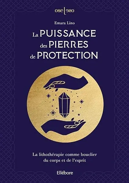 Couverture : La puissance des pierres de protection: La lithothérapie comme bouclier du corps et de l'esprit