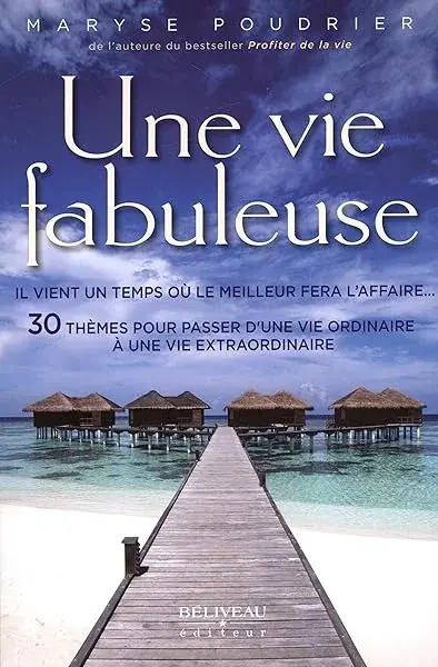 Couverture : Une vie fabuleuse: Il vient un temps où le meilleur fera l'affaire…