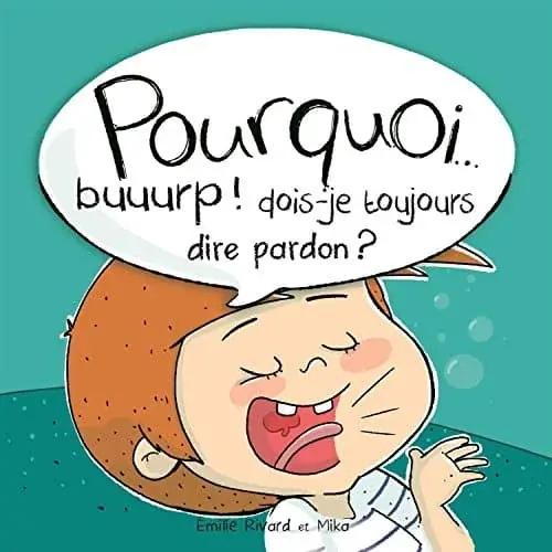 Couverture : Pourquoi… buuurp ! dois-je toujours dire pardon ?