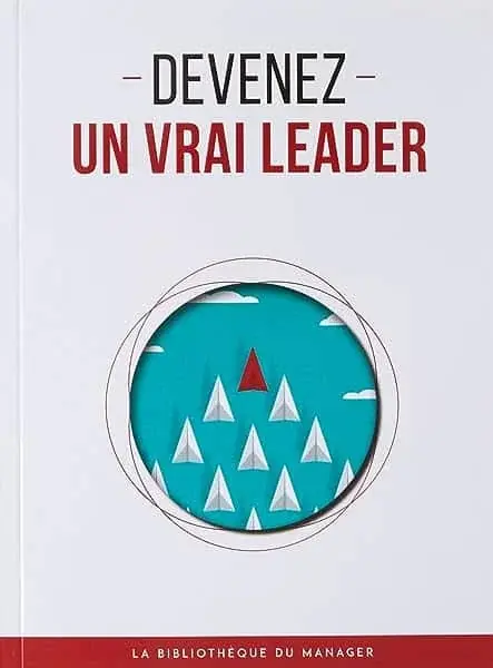 Couverture : Devenez un vrai leader