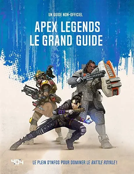 Couverture : Apex Legends: Le grand guide