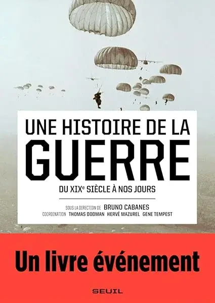 Couverture : Une histoire de la guerre: Du XIXe siècle à nos jours