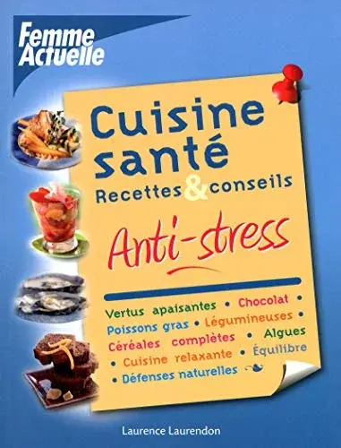 Couverture : CUISINE SANTE ANTI-STRESS