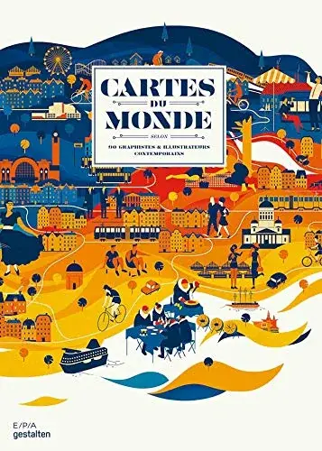 Couverture : Cartes du monde: selon 90 graphistes & illustrateurs contemporains
