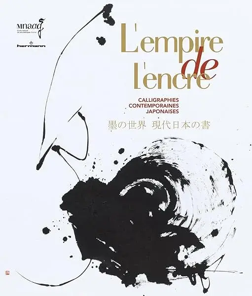 Couverture : L'empire de l'encre: Calligraphies contemporaines japonaises