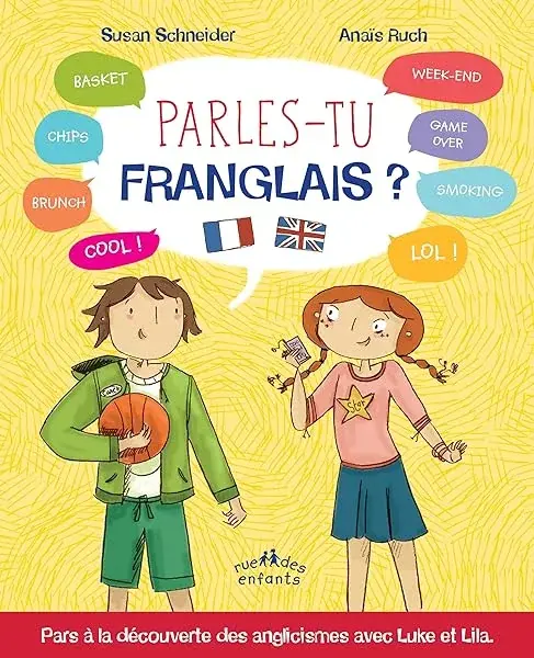 Couverture : Parles-tu franglais ?: Pars à la découverte des anglicismes avec Luke et Lila